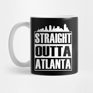 Straight Outta Atlanta Mug